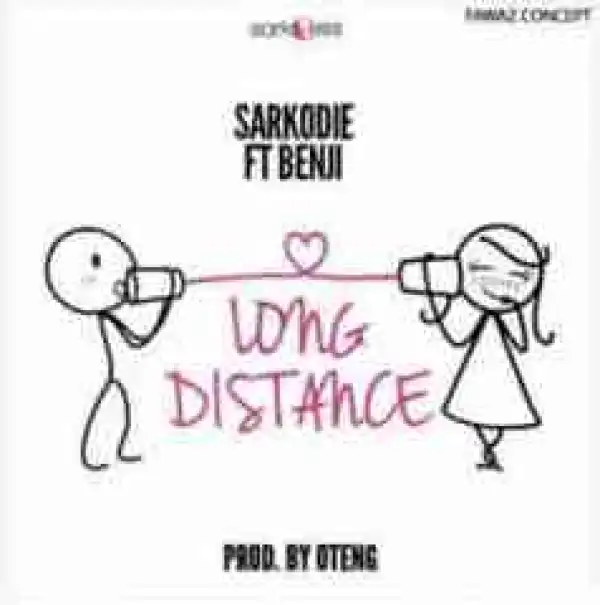 Sarkodie - Long Distance ft. Benji